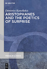 E-Book (epub) Aristophanes and the Poetics of Surprise von Dimitrios Kanellakis