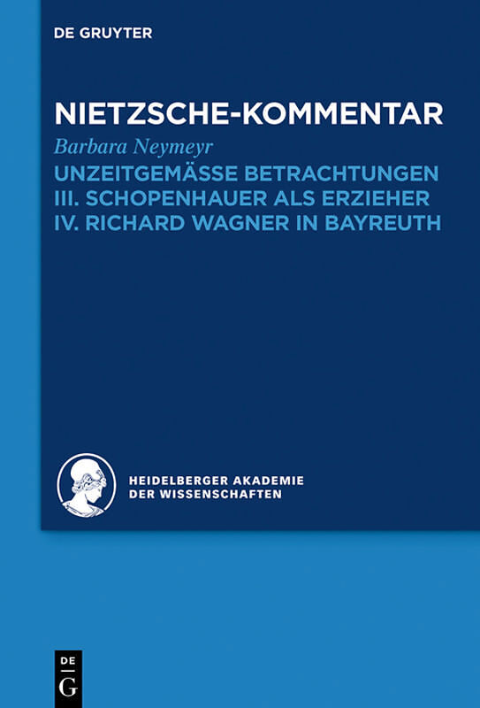Historischer und kritischer Kommentar zu Friedrich Nietzsches Werken / Kommentar zu Nietzsches "Unzeitgemässen Betrachtungen"