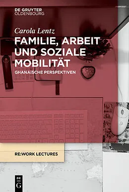 E-Book (pdf) Familie, Arbeit und soziale Mobilität von Carola Lentz