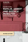 E-Book (epub) Familie, Arbeit und soziale Mobilität von Carola Lentz
