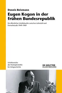 E-Book (pdf) Eugen Kogon in der frühen Bundesrepublik von Dennis Beismann