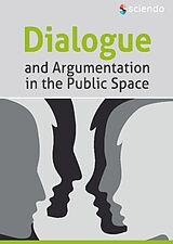 eBook (epub) Dialogue and Argumentation in the Public Space de Aniela-Ioana Corlateanu