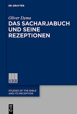 E-Book (pdf) Das Sacharjabuch und seine Rezeptionen von Oliver Dyma
