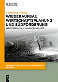 PDF Wiederaufbau, Wirtschaftsplanung und Südförderung von Christian Grabas