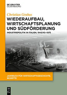 ePUB Wiederaufbau, Wirtschaftsplanung und Südförderung von Christian Grabas