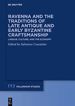 Fester Einband Ravenna and the Traditions of Late Antique and Early Byzantine Craftsmanship von 