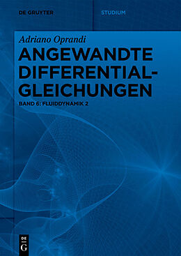 Kartonierter Einband Adriano Oprandi: Angewandte Differentialgleichungen / Fluiddynamik 2 von Adriano Oprandi