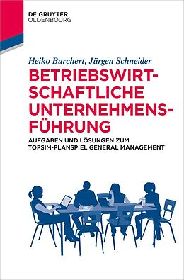 E-Book (epub) Betriebswirtschaftliche Unternehmensführung von Heiko Burchert, Jürgen Schneider