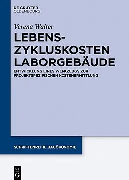 E-Book (epub) Lebenszykluskosten Laborgebäude von Verena Walter