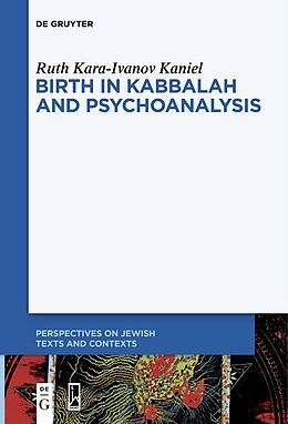 eBook (pdf) Birth in Kabbalah and Psychoanalysis de Ruth Kara-Ivanov Kaniel