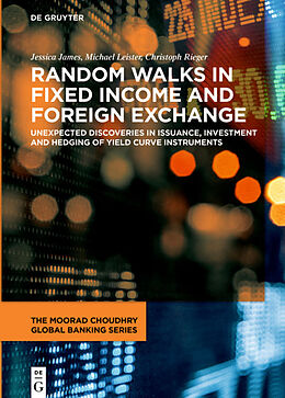 eBook (pdf) Random Walks in Fixed Income and Foreign Exchange de Jessica James, Michael Leister, Christoph Rieger