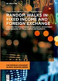 ePUB Random Walks in Fixed Income and Foreign Exchange von Jessica James, Michael Leister, Christoph Rieger