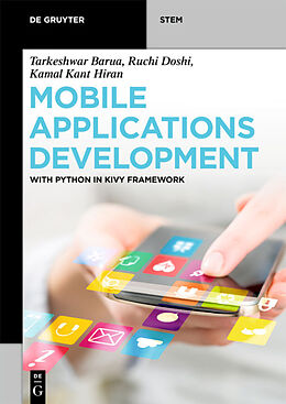 Couverture cartonnée Mobile Applications Development de Tarkeshwar Barua, Ruchi Doshi, Kamal Kant Hiran
