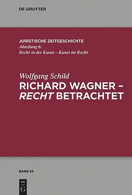 E-Book (epub) Richard Wagner - recht betrachtet von Wolfgang Schild