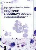 E-Book (epub) Klinische Liquorzytologie von Robert Markewitz, Klaus-Peter Wandinger, Andreas Moser