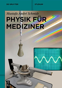 Kartonierter Einband Physik für Mediziner von Mustafa André Schmidt