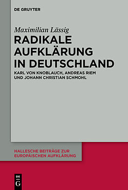 Fester Einband Radikale Aufklärung in Deutschland von Maximilian Lässig