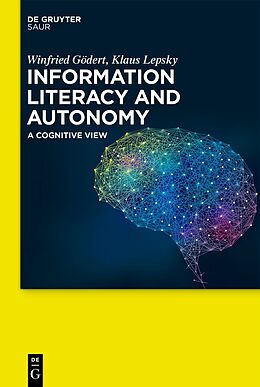 Livre Relié Information Literacy and Autonomy de Winfried Gödert, Klaus Lepsky