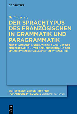 E-Book (pdf) Der Sprachtypus des Französischen in Grammatik und Paragrammatik von Bettina Kretz