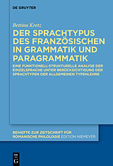 E-Book (epub) Der Sprachtypus des Französischen in Grammatik und Paragrammatik von Bettina Kretz