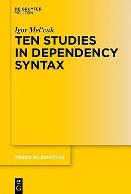 E-Book (epub) Ten Studies in Dependency Syntax von Igor Mel'Cuk