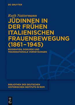 E-Book (pdf) Jüdinnen in der frühen italienischen Frauenbewegung (18611945) von Ruth Nattermann