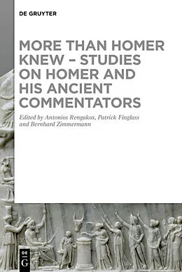 E-Book (pdf) More than Homer Knew - Studies on Homer and His Ancient Commentators von 
