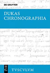PDF Chronographia  Byzantiner und Osmanen im Kampf um die Macht und das Überleben (13411462) von Dukas