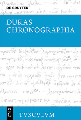 E-Book (pdf) Chronographia  Byzantiner und Osmanen im Kampf um die Macht und das Überleben (13411462) von Dukas