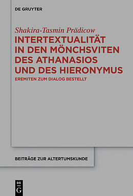 E-Book (pdf) Intertextualität in den Mönchsviten des Athanasios und des Hieronymus von Shakira-Tasmin Prädicow