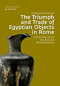 E-Book (epub) The Triumph and Trade of Egyptian Objects in Rome von Stephanie Pearson