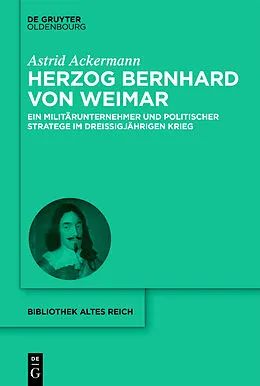 E-Book (pdf) Herzog Bernhard von Weimar von Astrid Ackermann