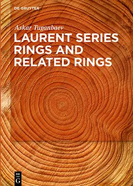 E-Book (pdf) Laurent Series Rings and Related Rings von Askar Tuganbaev