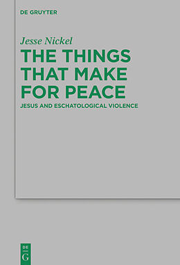 Fester Einband The Things that Make for Peace von Jesse P. Nickel