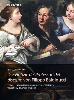 E-Book (pdf) Die Notizie de Professori del disegno von Filippo Baldinucci von Isabell Franconi