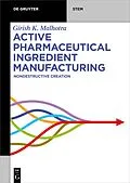 E-Book (pdf) Active Pharmaceutical Ingredient Manufacturing von Girish K. Malhotra