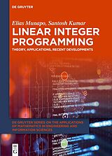 eBook (pdf) Linear Integer Programming de Elias Munapo, Santosh Kumar