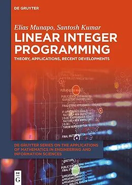 E-Book (epub) Linear Integer Programming von Elias Munapo, Santosh Kumar
