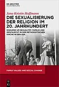 E-Book (pdf) Die Sexualisierung der Religion im 20. Jahrhundert von Jana Kristin Hoffmann
