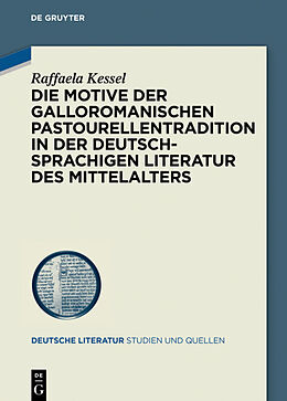 E-Book (pdf) Die Motive der galloromanischen Pastourellentradition in der deutschsprachigen Literatur des Mittelalters von Raffaela Kessel