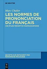 Fester Einband Les normes de prononciation du français von Marc Chalier