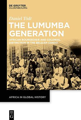 Livre Relié The Lumumba Generation de Daniel Tödt