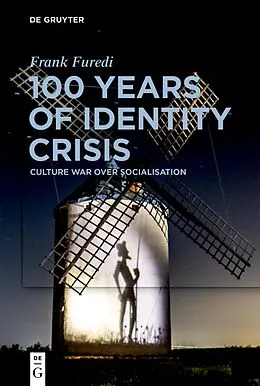 ePUB 100 Years of Identity Crisis von Frank Furedi