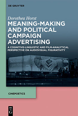 Kartonierter Einband Meaning-Making and Political Campaign Advertising von Dorothea Horst