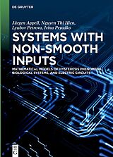 eBook (pdf) Systems with Non-Smooth Inputs de Jürgen Appell, Nguyen Thi Hien, Lyubov Petrova