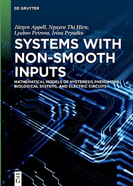 eBook (pdf) Systems with Non-Smooth Inputs de Jürgen Appell, Nguyen Thi Hien, Lyubov Petrova