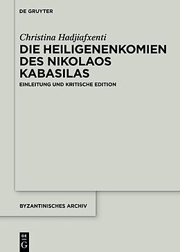 Fester Einband Die Heiligenenkomien des Nikolaos Kabasilas von Christina Hadjiafxenti