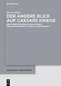 PDF Der andere Blick auf Caesars Kriege von Marvin Müller