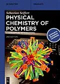 E-Book (epub) Physical Chemistry of Polymers von Sebastian Seiffert