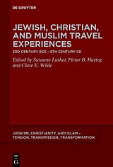 E-Book (epub) Jewish, Christian, and Muslim Travel Experiences von 